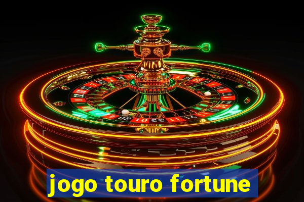 jogo touro fortune